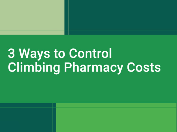 3 Ways to control pharmacy costs